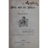 Becker,A.Die Pfalz und die Pfälzer. Lpz., Weber 1858. Kl.8°. XVI, 836 S. mit 80 Textholzstichen