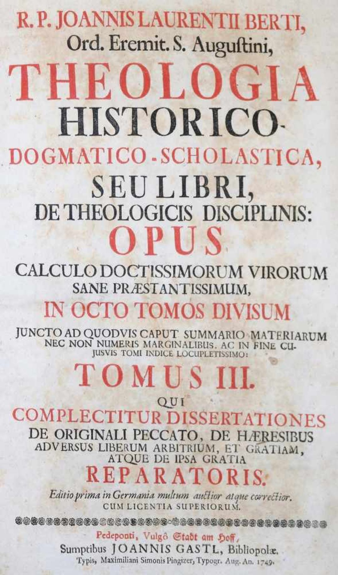 Berti,J.L.Theologia Historico-Dogmatico-Scholastica, Seu Libri, De Theologicis Disciplinis... E