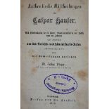 Meyer,J.Authentische Mittheilungen über Caspar Hauser. Mit Genehmigung der K. Bayer. Staatsmini