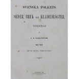 Dahlström,C.A.Svenska Folkets Seder, Bruk och Klädedräger. Med Text efter flera Författare. Sto