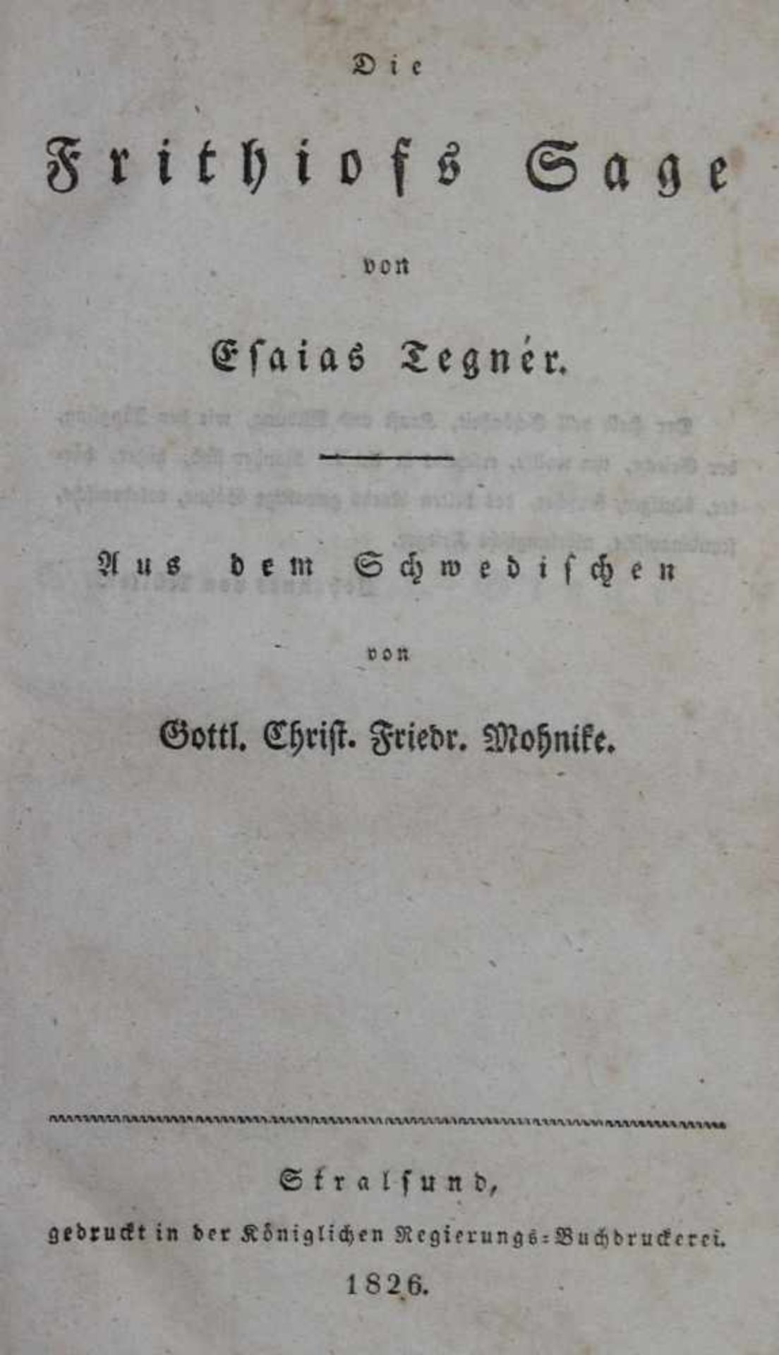 Tegner,E.Die Frithjofs-Sage. Aus dem Schwedischen von G.C.F. Mohnike. Stralsund, Königl. Regier