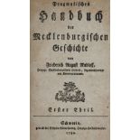 Rudloff,F.A.Pragmatisches Handbuch der Mecklenburgischen Geschichte. Tle. 1, 2/I-IV und 3/I in