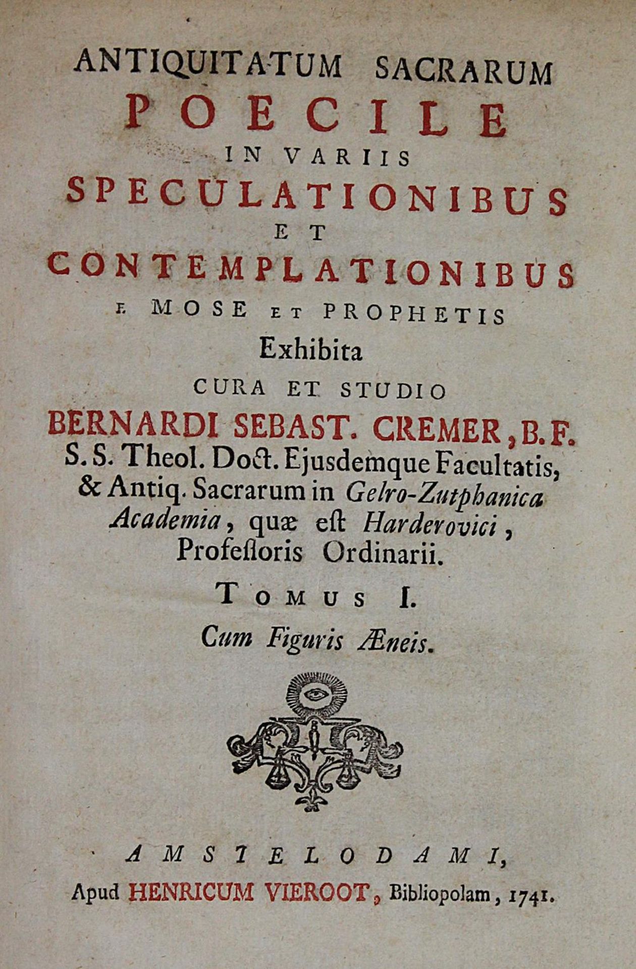 Cremer,B.S.Antiquitatum sacrarum poecile in variis speculationibus et contemplationibus e Mose