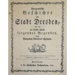 Weinart,B.G.Topographische Geschichte der Stadt Dresden und der um dieselbe herum liegenden Geg