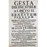 Haim,J.Gesta ducum Styriae ab Alberto II. usque ad Ernestum Ferreum ... ab Rhetorica Graecensi