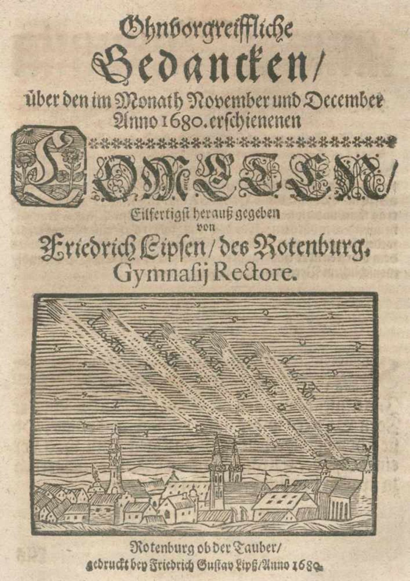 Lips,F.Ohnvorgreiffliche Gedancken, über den im Monath November und December Anno 1680. erschienenen