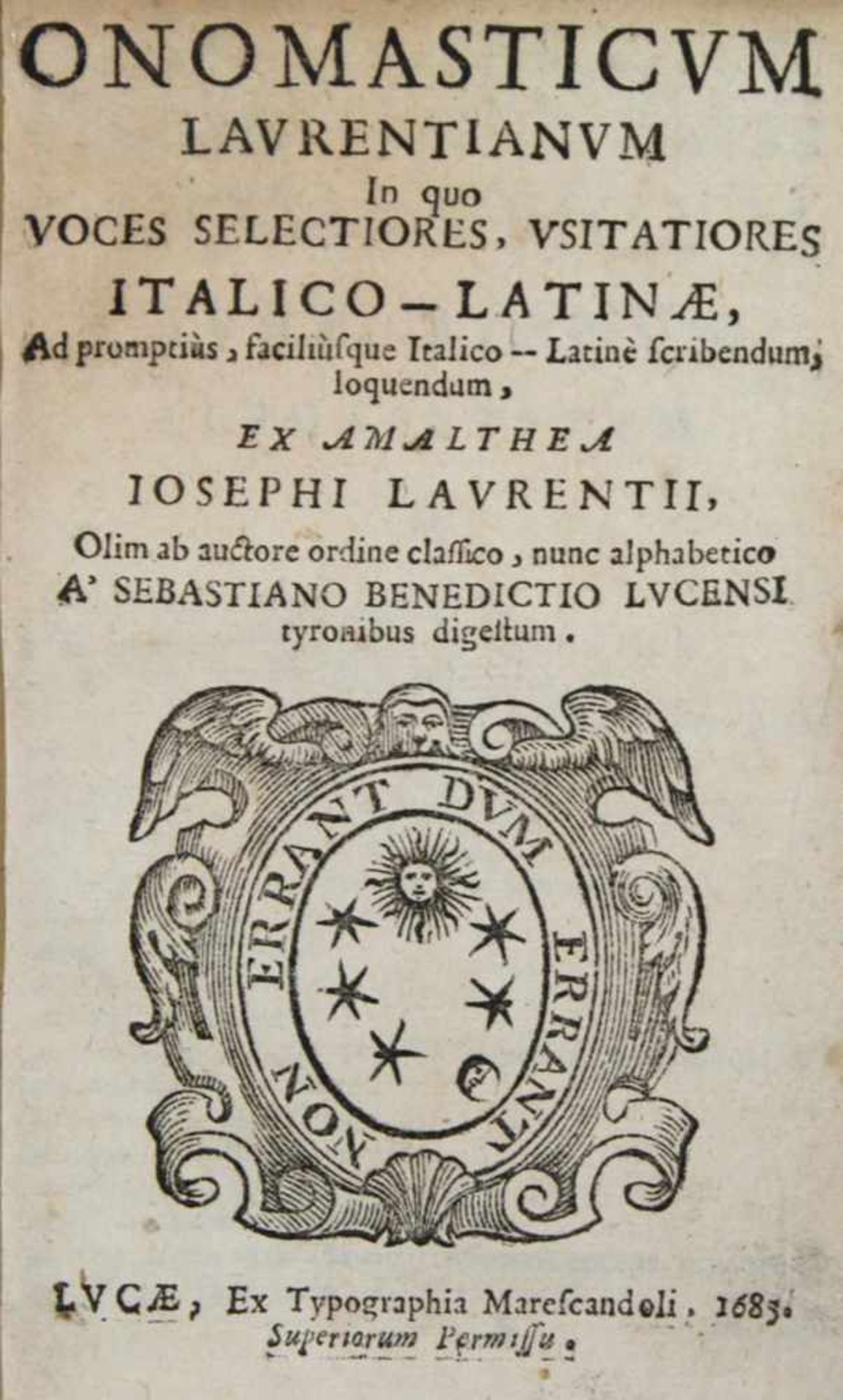 Laurenzi,G.Onomasticum Laurentianum ... Luca, Marescandoli 1685. Mit Holzschn.-Tvign. 240 S. Mod.
