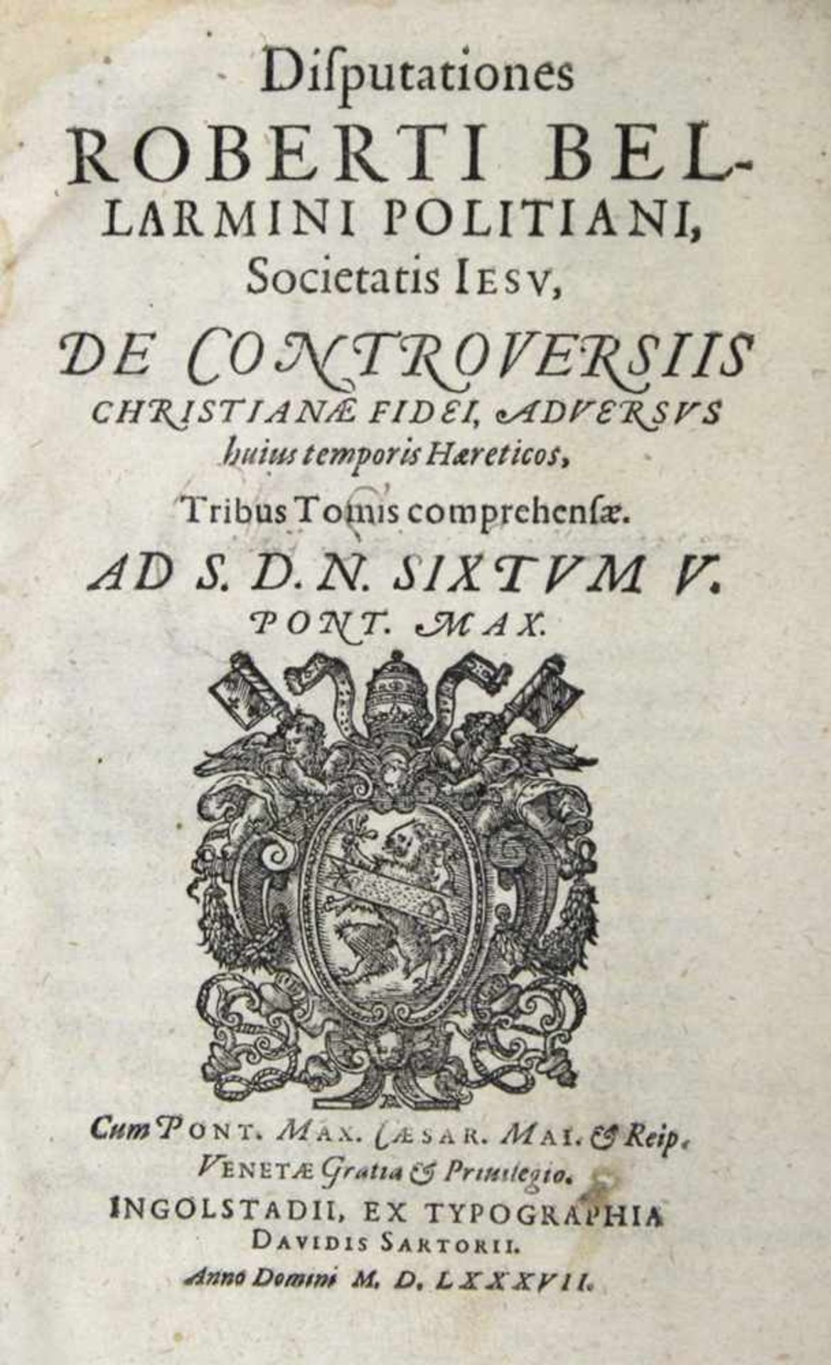 Bellarminus,R.Disputationes de Controversiis christianae fidei, adversus huius temporis