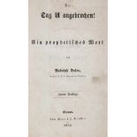 Dulon,R.Der Tag ist angebrochen! Ein prophetisches Wort. 2. Ausg. Bremen, Meyer u. Diercksen 1852.
