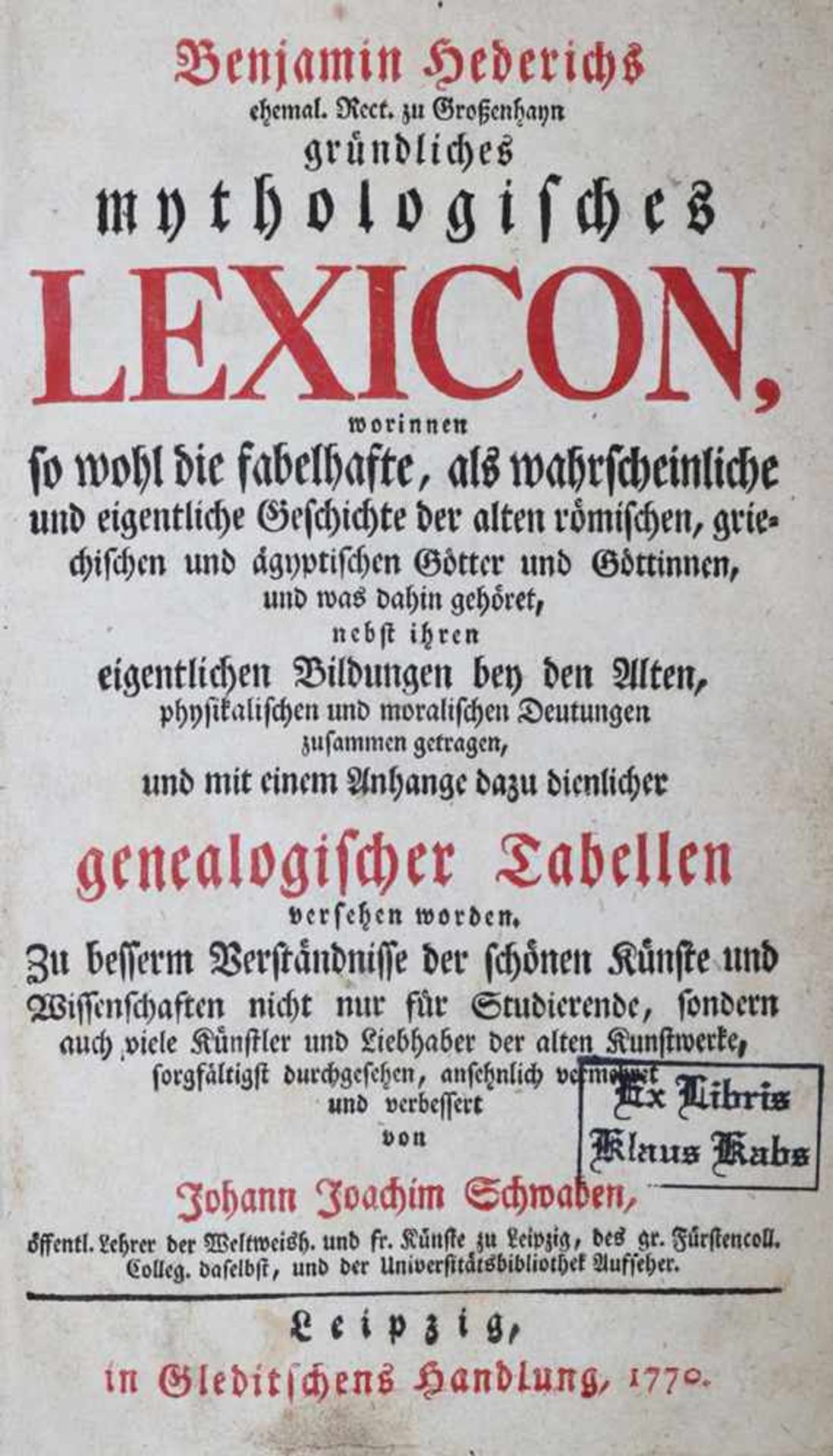 Hederich,B.Gründliches mythologisches Lexicon... Lpz., Gleditsch 1770. Gr.8°. Mit gest. Front. u. 31 - Bild 2 aus 2