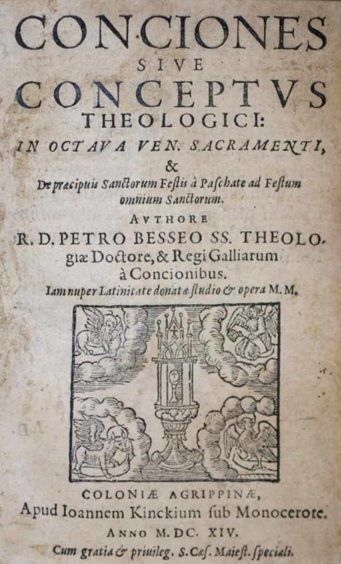 Besse,P.de.Conciones sive conceptus theologici, in octava ven. sacramenti... 3 Tle. in 1 Bd. Köln,