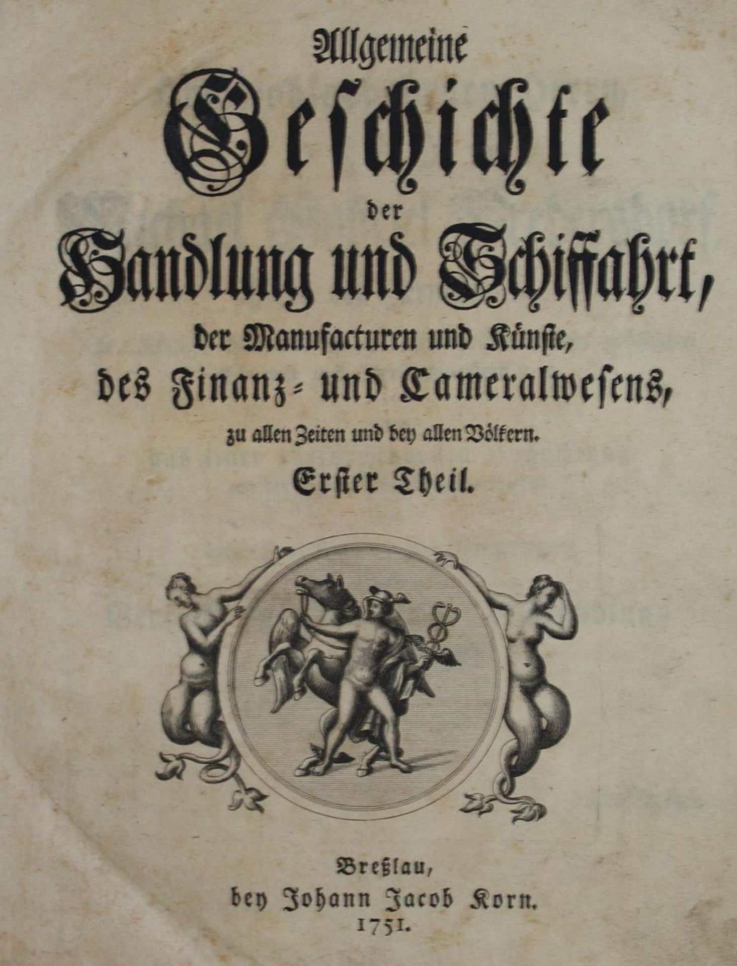 (Schmidt,J.P.).Allgemeine Geschichte der Handlung und Schiffahrt, der Manufacturen und Künste, des