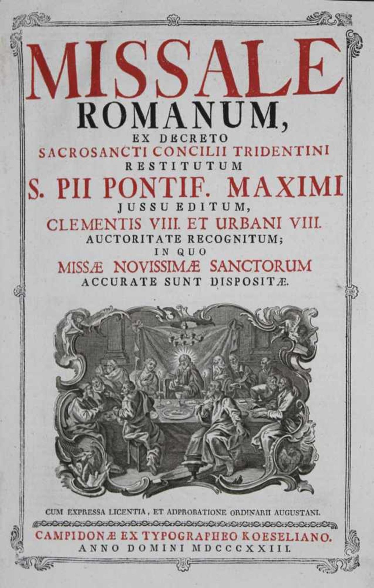Missale Romanum,Ex decreto sacrosanti concilii Tridentini restitutum... Kempten, Koesel 1823. Fol.