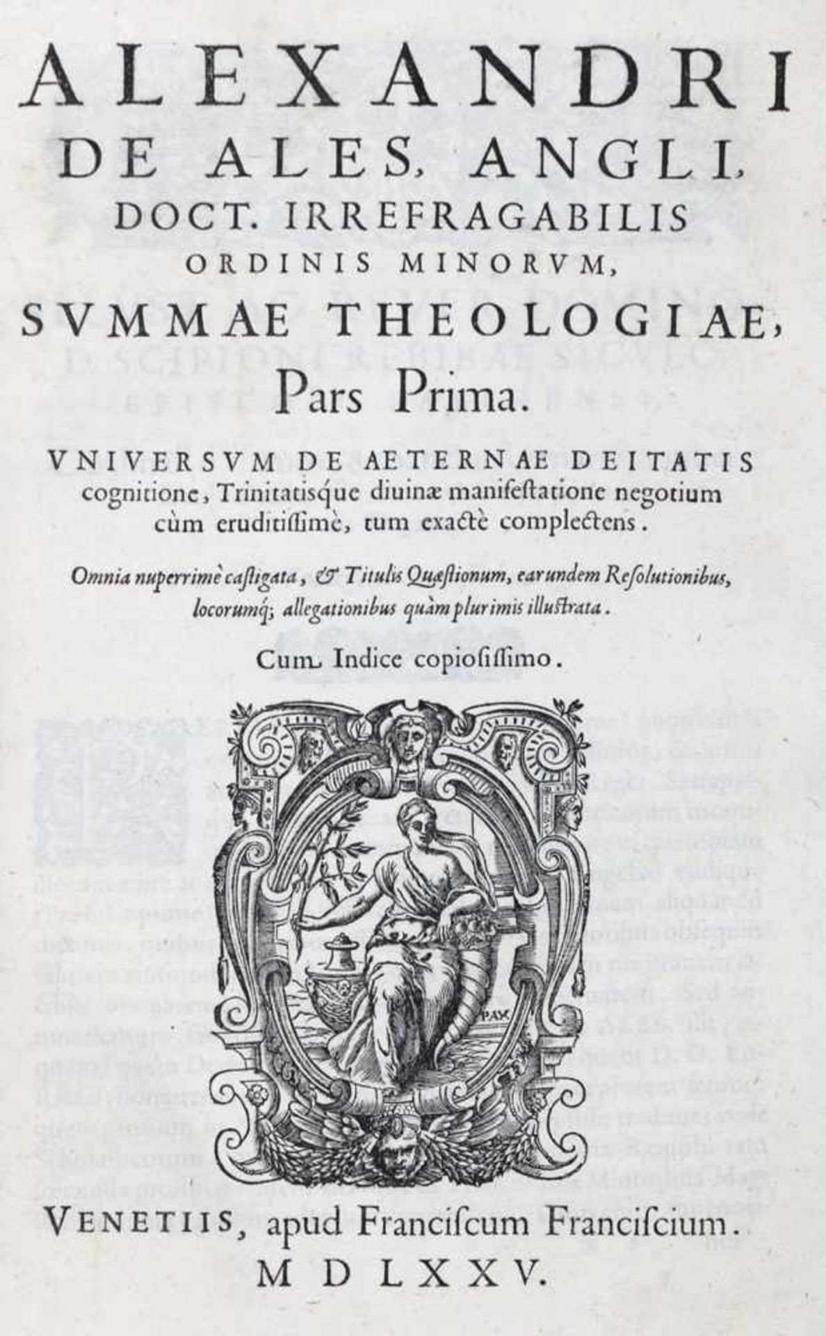 Alexander de Ales.Universae theologiae summa. 4 Bde. Venedig, Franciscius 1576. Fol. Mit Holzschn.-