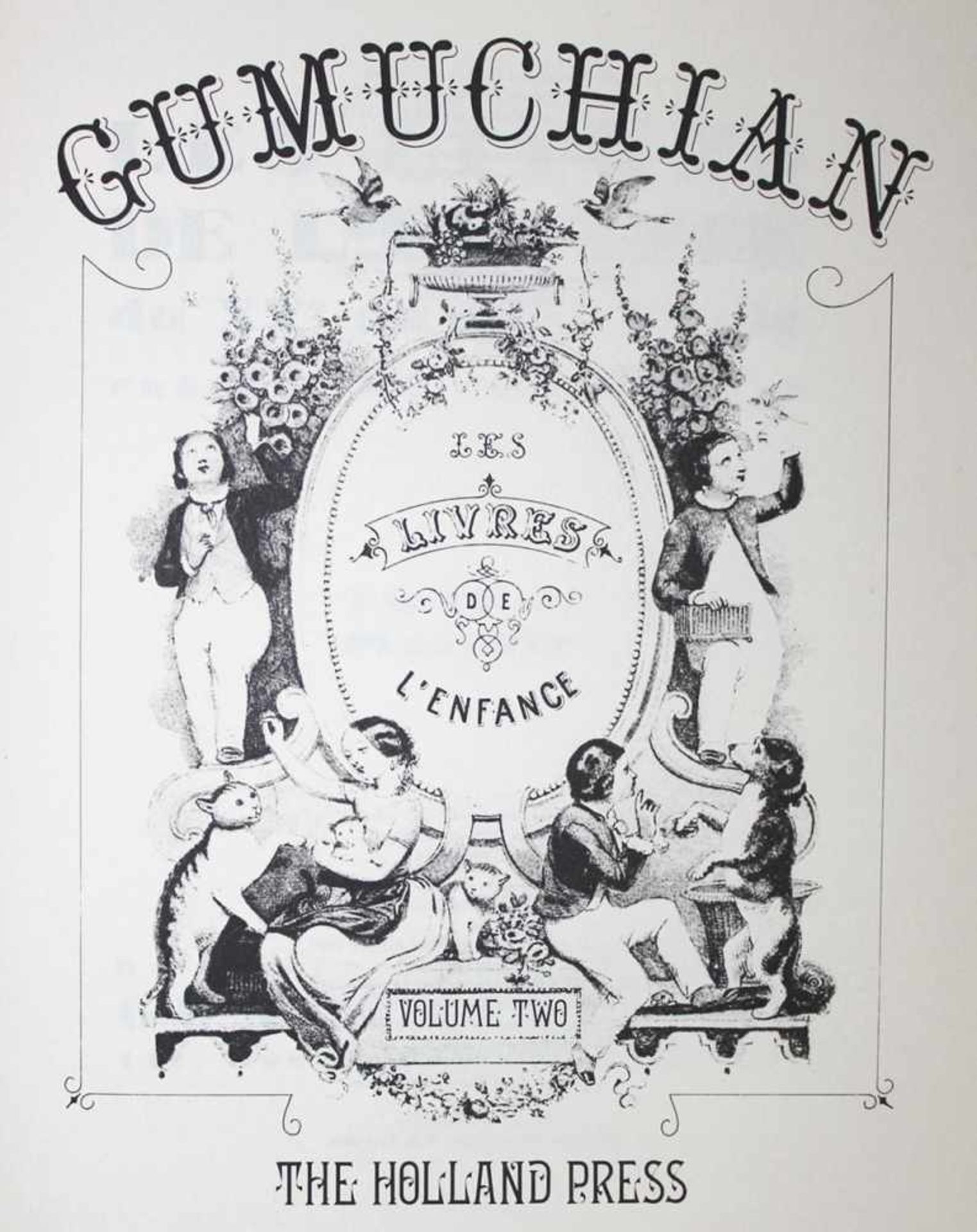 Gumuchian.Les livres de l'enfance du XV. au XIX. siecle. Preface de P. Gavault. 2 Bde. London,
