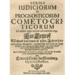 Lips,F.Series Iudiciorum & Prognosticorum Cometo-Criticorum ab anno 1580. usque ad annum 1681. Ein