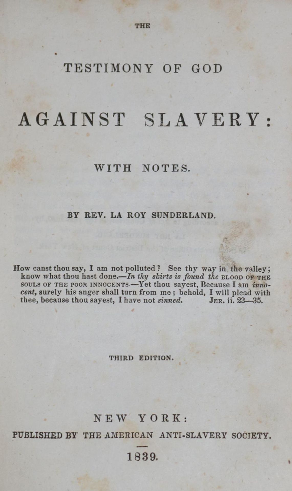 Sunderland,L.The Testimony of God against Slavery, with notes. 3. ed. New York, American Anti-