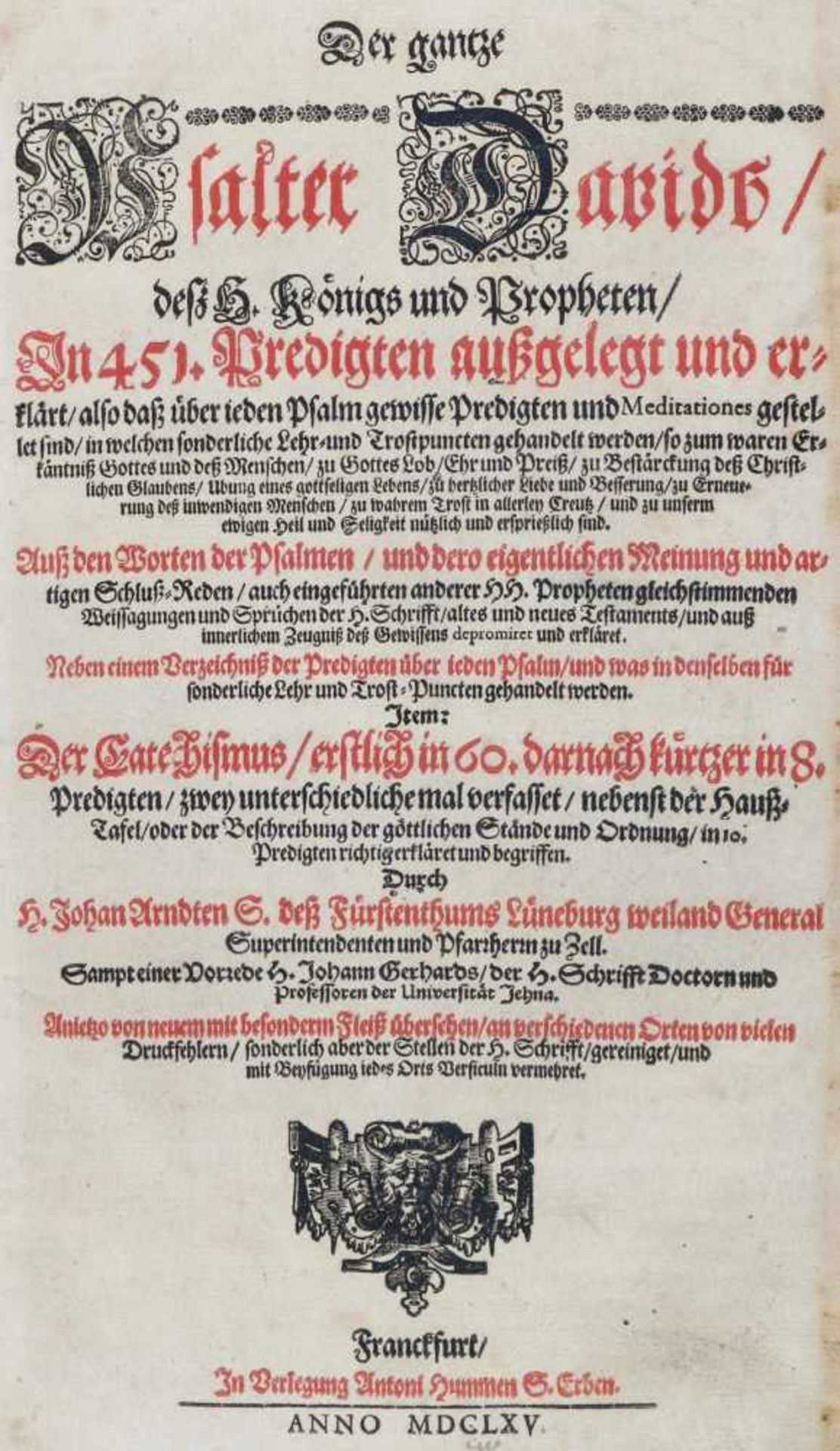 Arndt,J.Der gantze Psalter Davids, dess H. Königs und Propheten, in 451 Predigten aussgelegt und