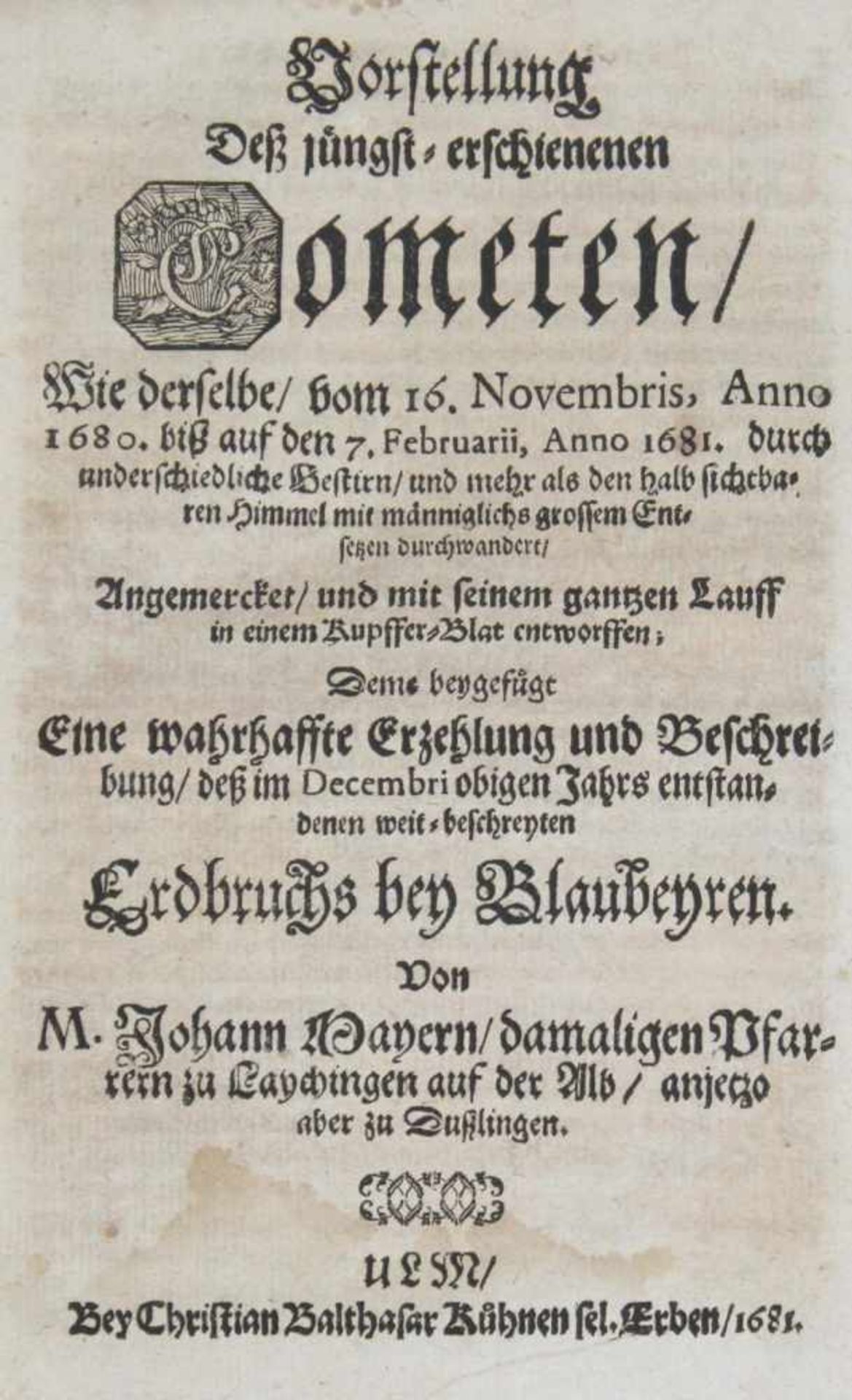 Mayer,J.Vorstellung Deß jüngst-erschienenen Cometen: Wie derselbe vom 16. Novembris, Anno 1680.