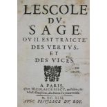 (Chevreau,U.v.).L'Escole du Sage, ou il est traicte des vertus, et des vices. Paris, Nic. de Sercy