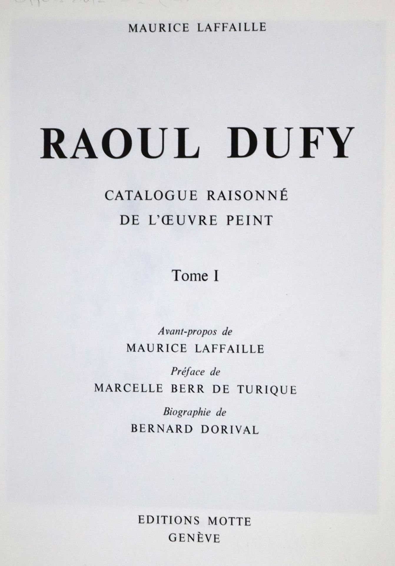Laffaille,M.Raoul Dufy. Catalogue raisonne de l'oeuvre peint. Bde. 1-2 (von 4) in 2 Bdn. Genf, Motte - Bild 2 aus 2