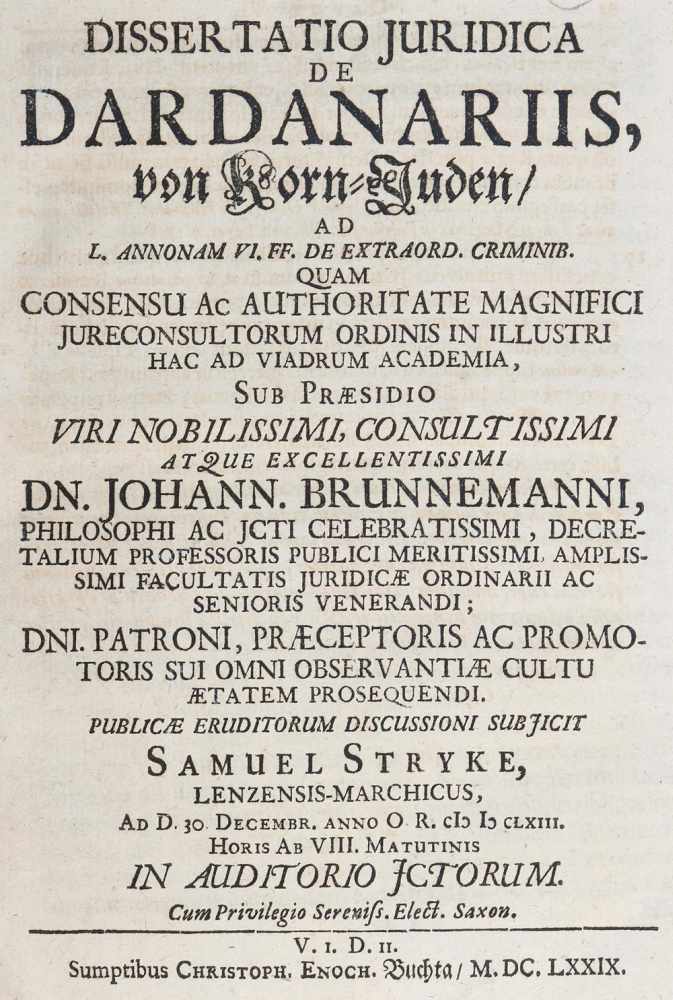 Brunnemann,J.Dissertatio Iuridica De Dardanariis, von Korn-Juden. (Jena), Buchta 1679. Kl.4°. 78 S.,