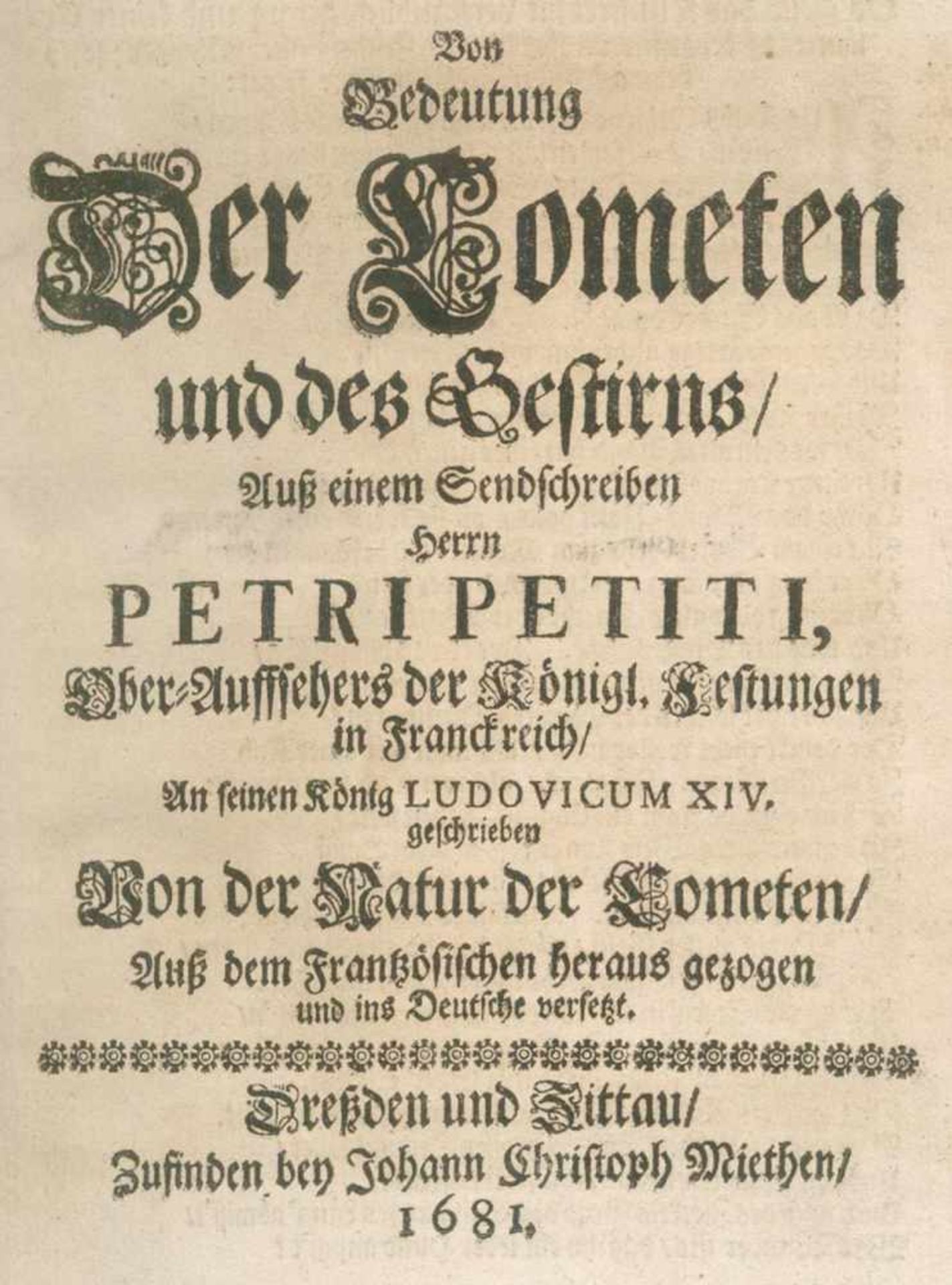 Petit,P.Von Bedeutung der Cometen und des Gestirns, auß einem Sendschreiben ... Von der Natur der