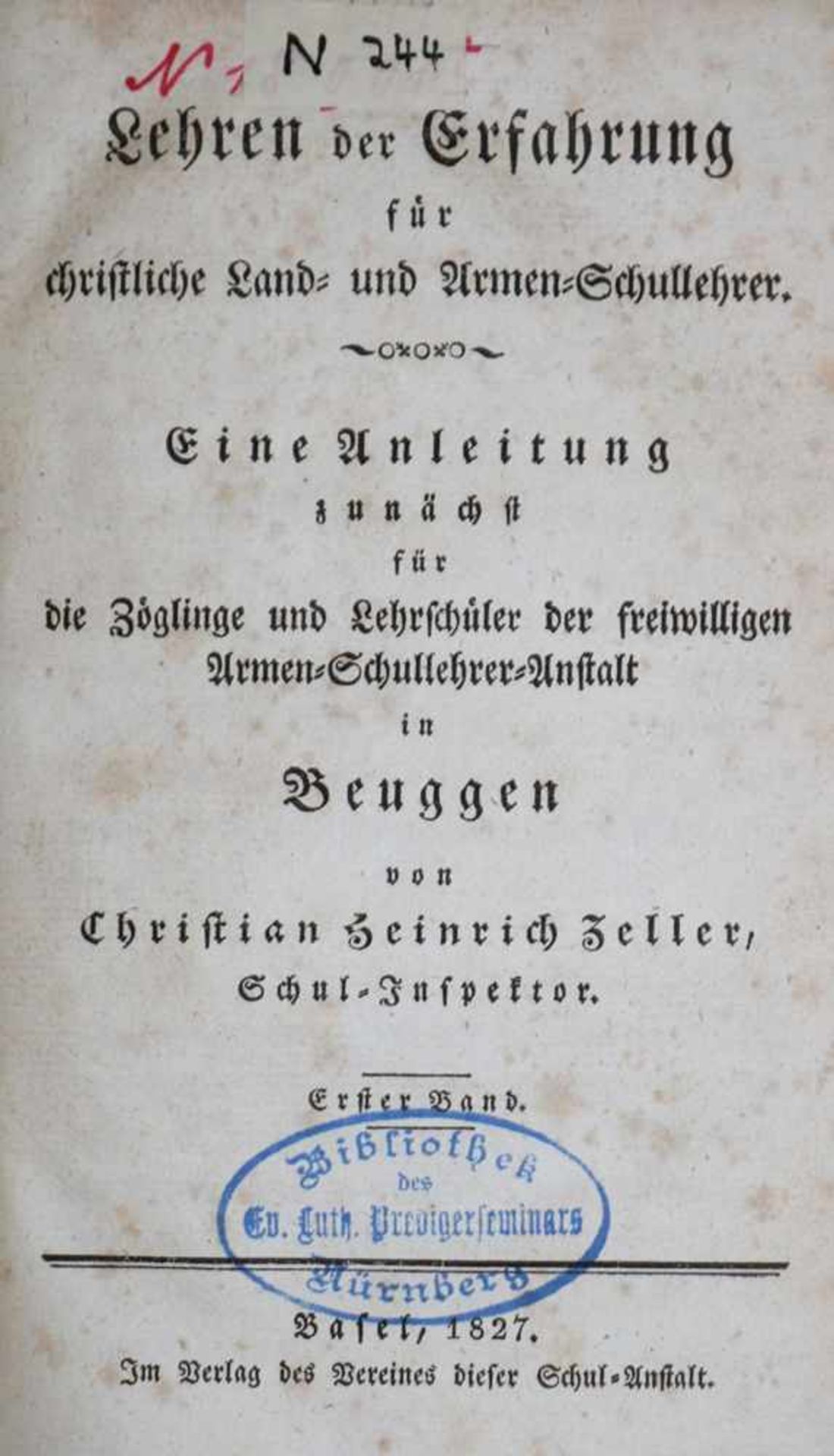 Zeller,C.H.Lehren der Erfahrung für christliche Land- und Armen-Schullehrer. Eine Anleitung zunächst