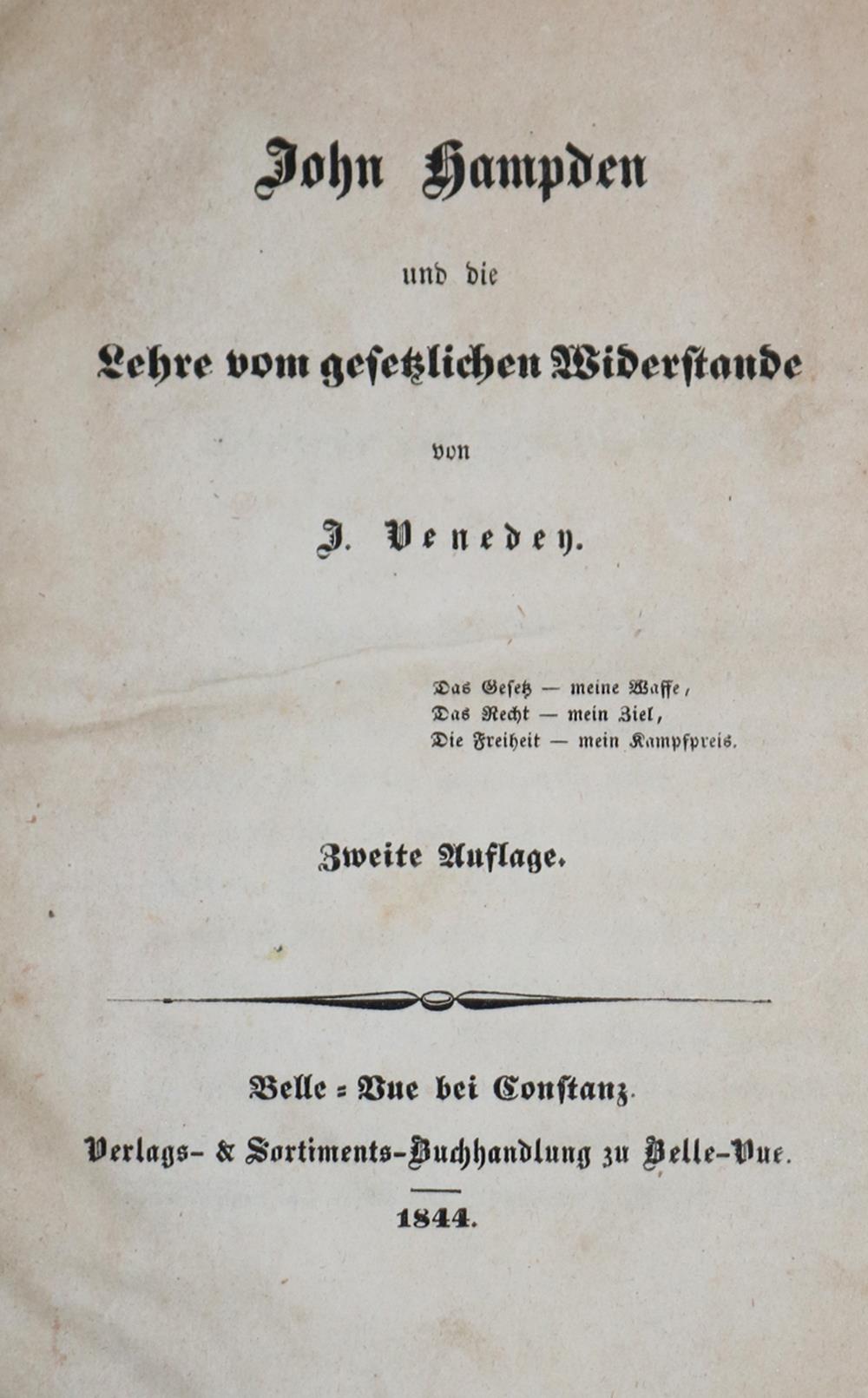 Venedey,J.John Hampden und die Lehre vom gesetzlichen Widerstande. 2. Aufl. Konstanz, Belle-Vue