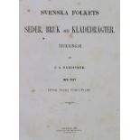 Dahlström,C.A.Dahlström,C.A. Svenska Folkets Seder, Bruk och Klädedräger. Med TextDahls