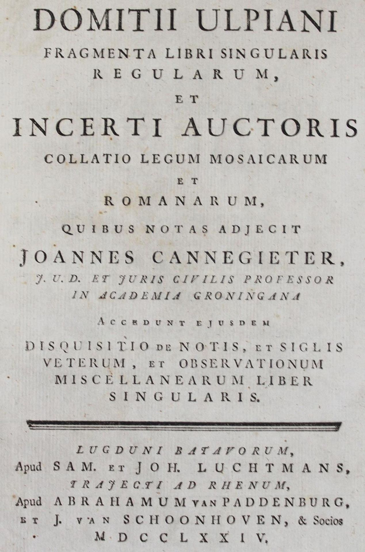 Ulpianus,D.Ulpianus,D. Fragmenta libri singularis regularum, et incerti auctoris collatUlpi