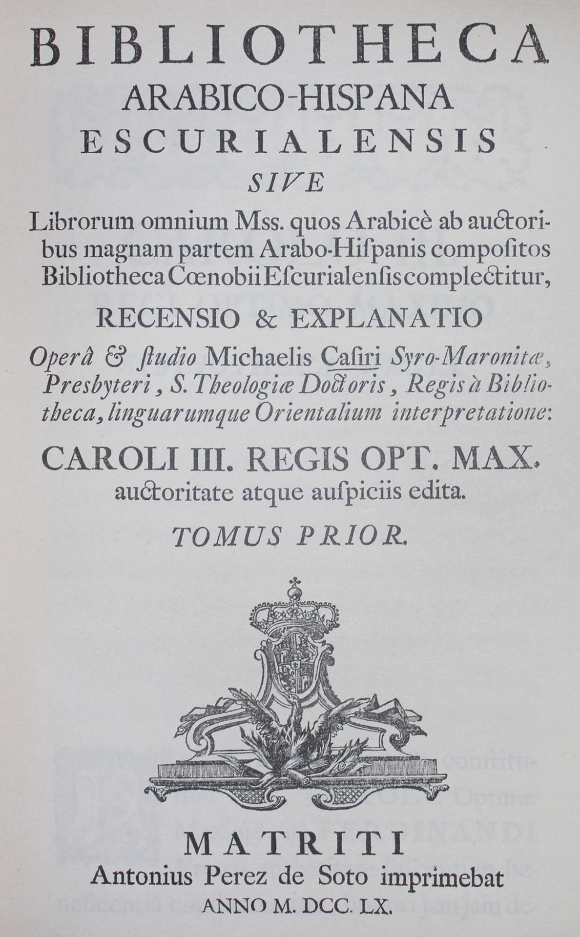 Casiri,M.Casiri,M. Bibliotheca Arabico-Hispana Escurialensis sive lobrorum omnium mss.Casir