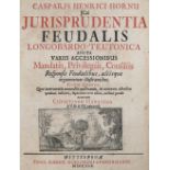 Hornius,C.H.Hornius,C.H. Jurisprudentia feudalis Longobardo-Teutonica aucta variis acceHorn