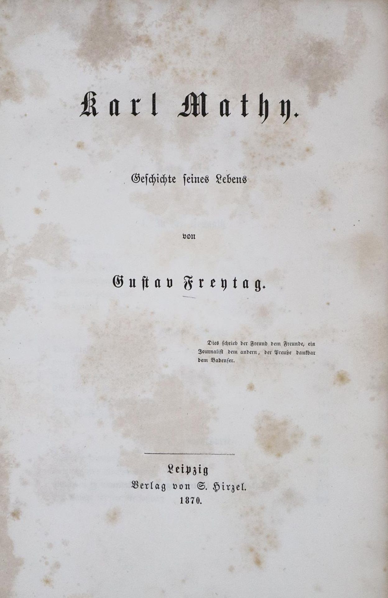 Freytag,G.Freytag,G. Karl Mathy. Geschichte seines Lebens. Lpz., Hirzel 1870. IV, 420 SFrey