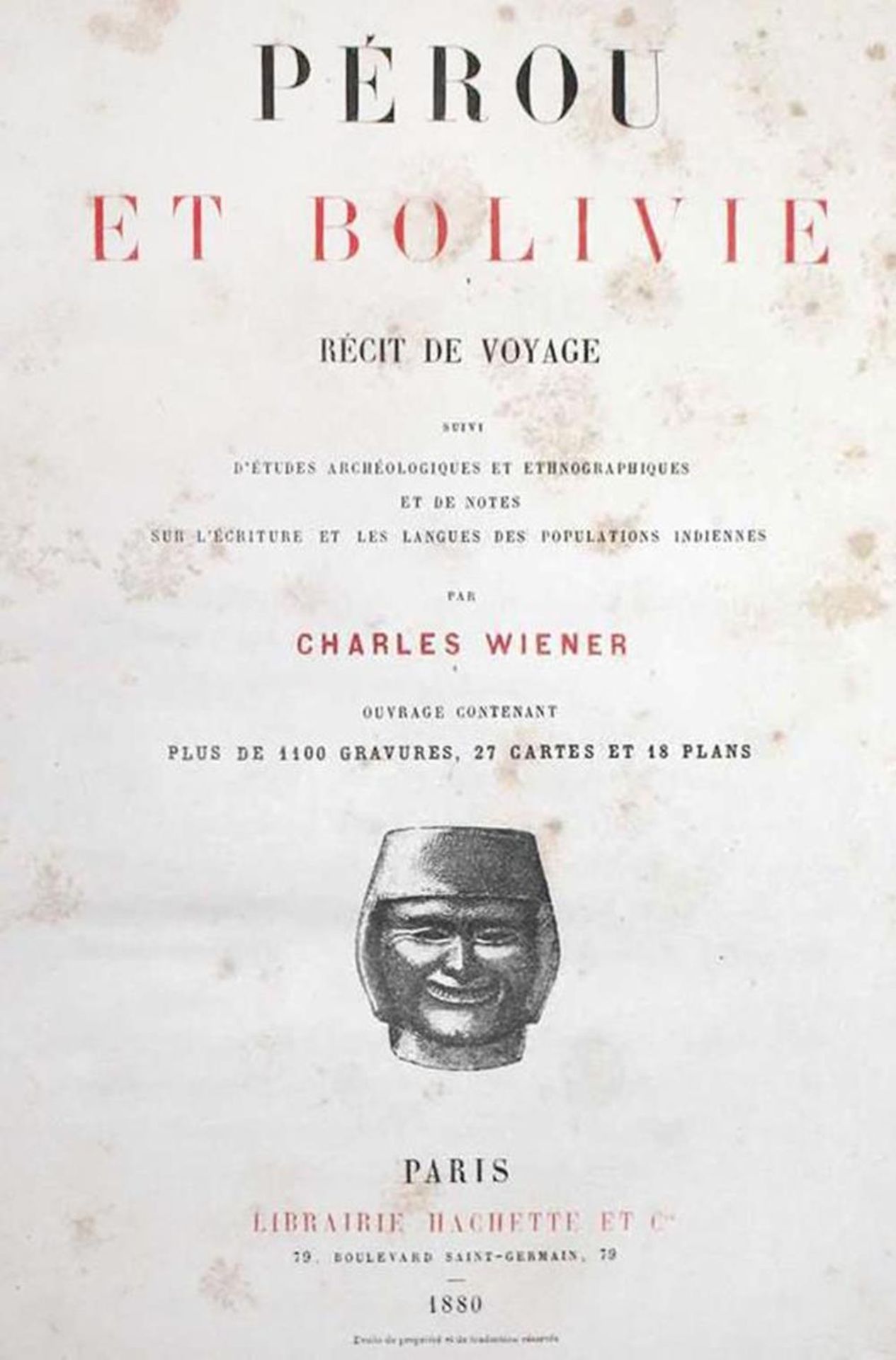 Wiener,C.Wiener,C. Perou et Bolivie. Paris, Hachette 1880. Gr.8°. Mit über 1100 HolzsWien