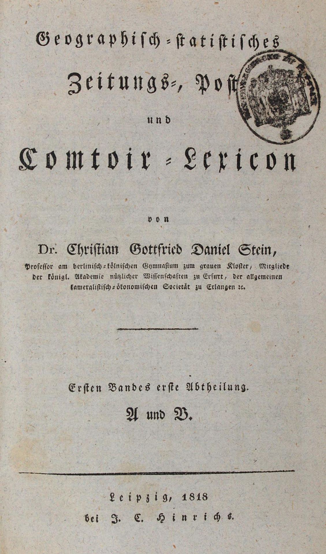 Stein,C.G.D.Stein,C.G.D. Geographisch-statistisches Zeitungs-, Post- und Comtoir-LexicoStei