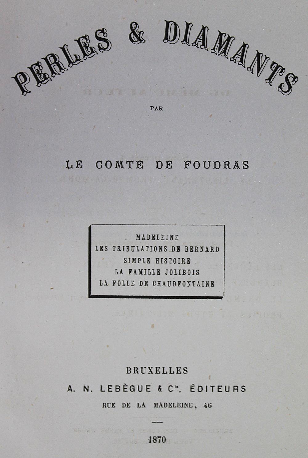 Foudras,T.de.Foudras,T.de. Perles &amp; Diamants. Brüssel, Lebegue 1870. 244 S. HandgeFoud