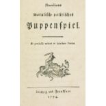 (Goethe,J.W.v.).(Goethe,J.W.v.). Neueröfnetes moralisch-politisches Puppenspiel. Lpz.(Goet