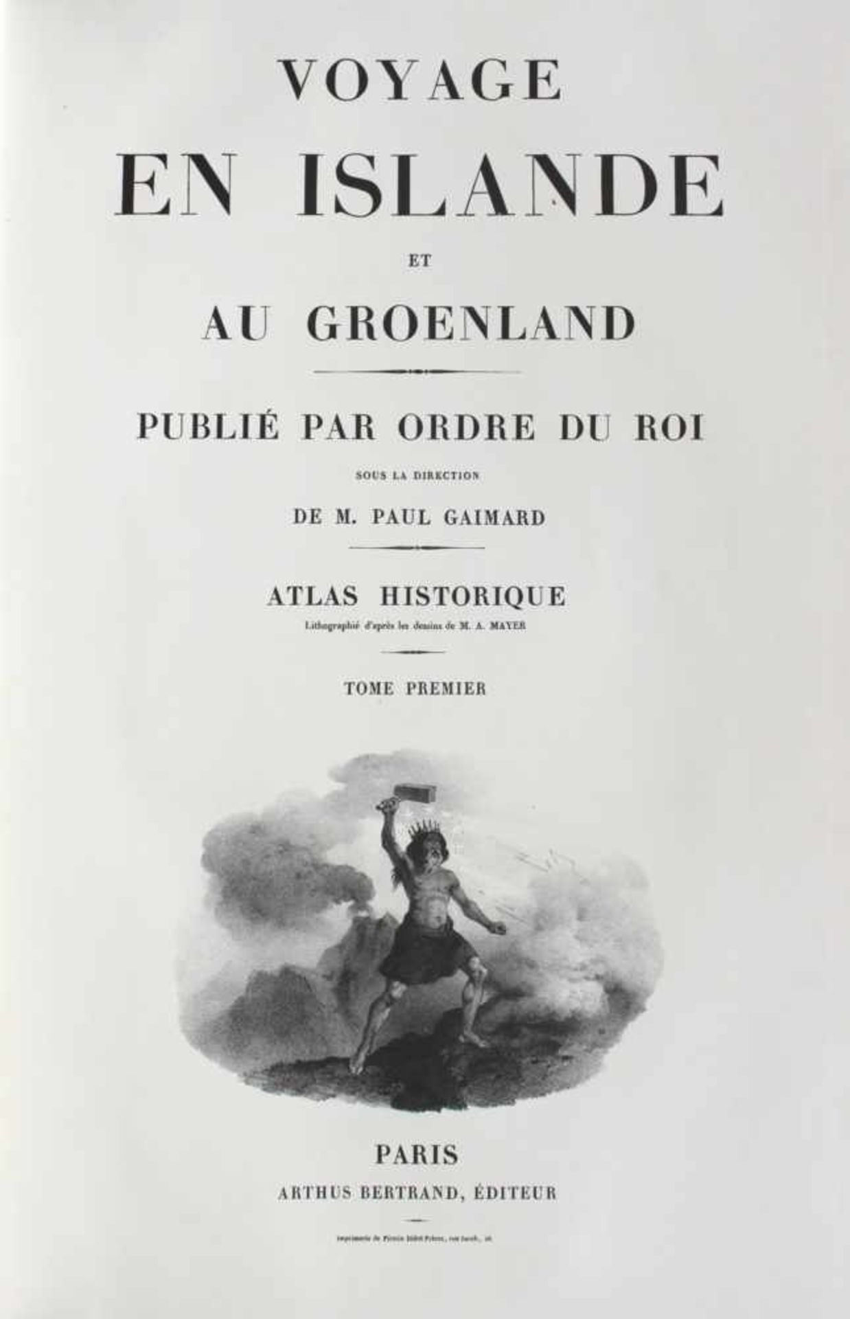 Atlas. Gaimard, Paul.Voyage en Islande et au Groenland. Publié par ordre du Roi sous la direction de