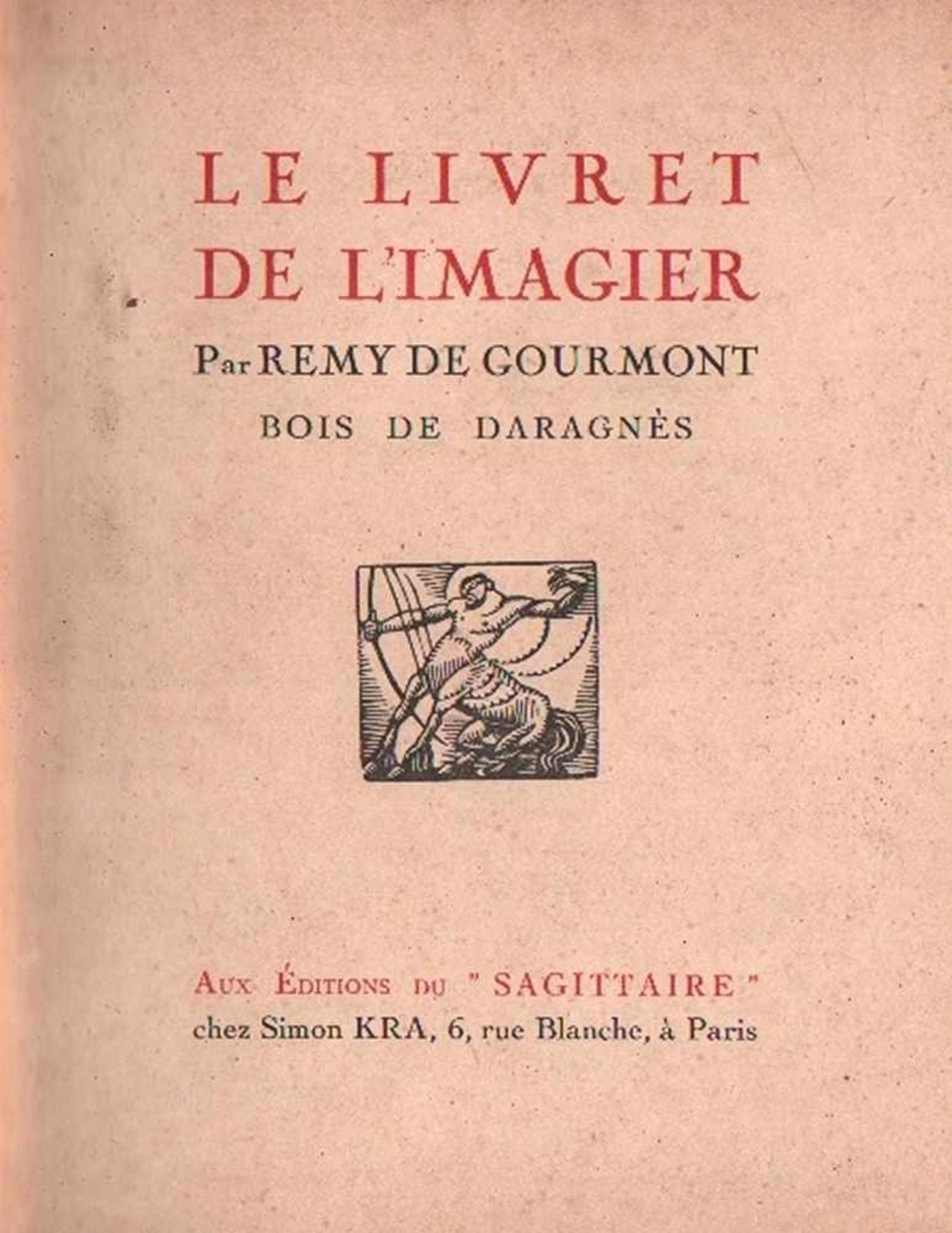Gourmont, Remy de.Le Livret de L'Imagier. Préface de G. Albert Aurier. Paris, Edition du Sagittaire,