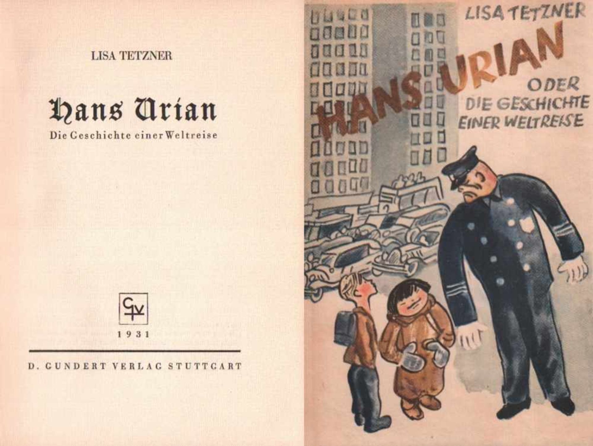 Tetzner, Lisa.Hans Urian, oder Geschichte einer Weltreise. Stuttgart, Gundert, 1931. 8°. Mit 28