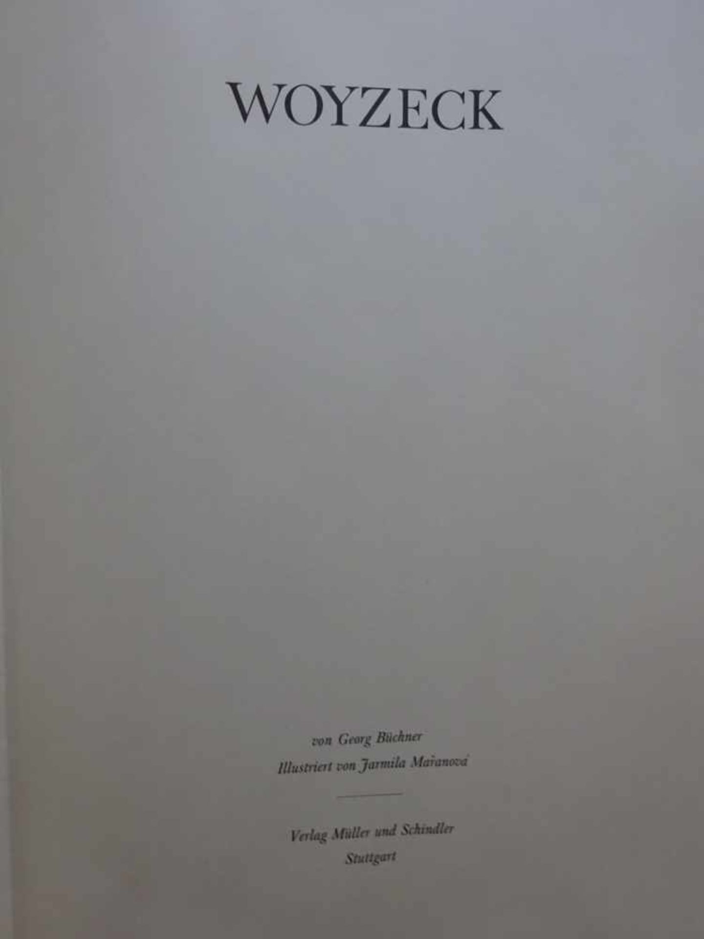 Pressendrucke.- Büchner, G.Woyzeck. Illustriert von Jarmila Maranová. Stuttgart, Müller u. - Bild 3 aus 7