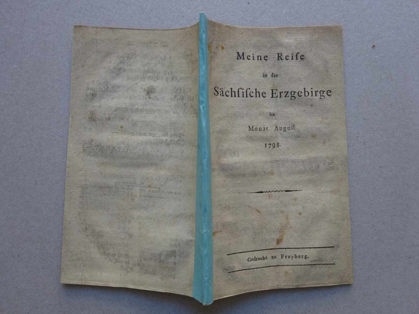 Vater, C.F.W.A.Meine Reise in das Sächsische Erzgebirge im Monat August 1798. Freyberg, 1798.