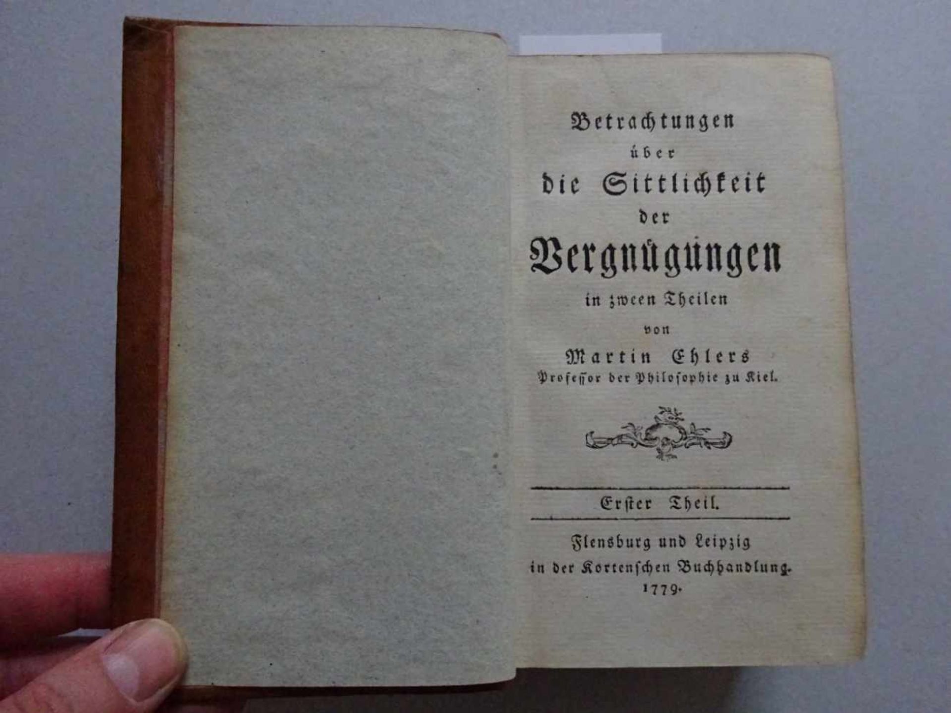 Ehlers, M.Betrachtungen über die Sittlichkeit der Vergnügungen in zween Theilen. 2 Tle. in 1 B. - Bild 2 aus 4