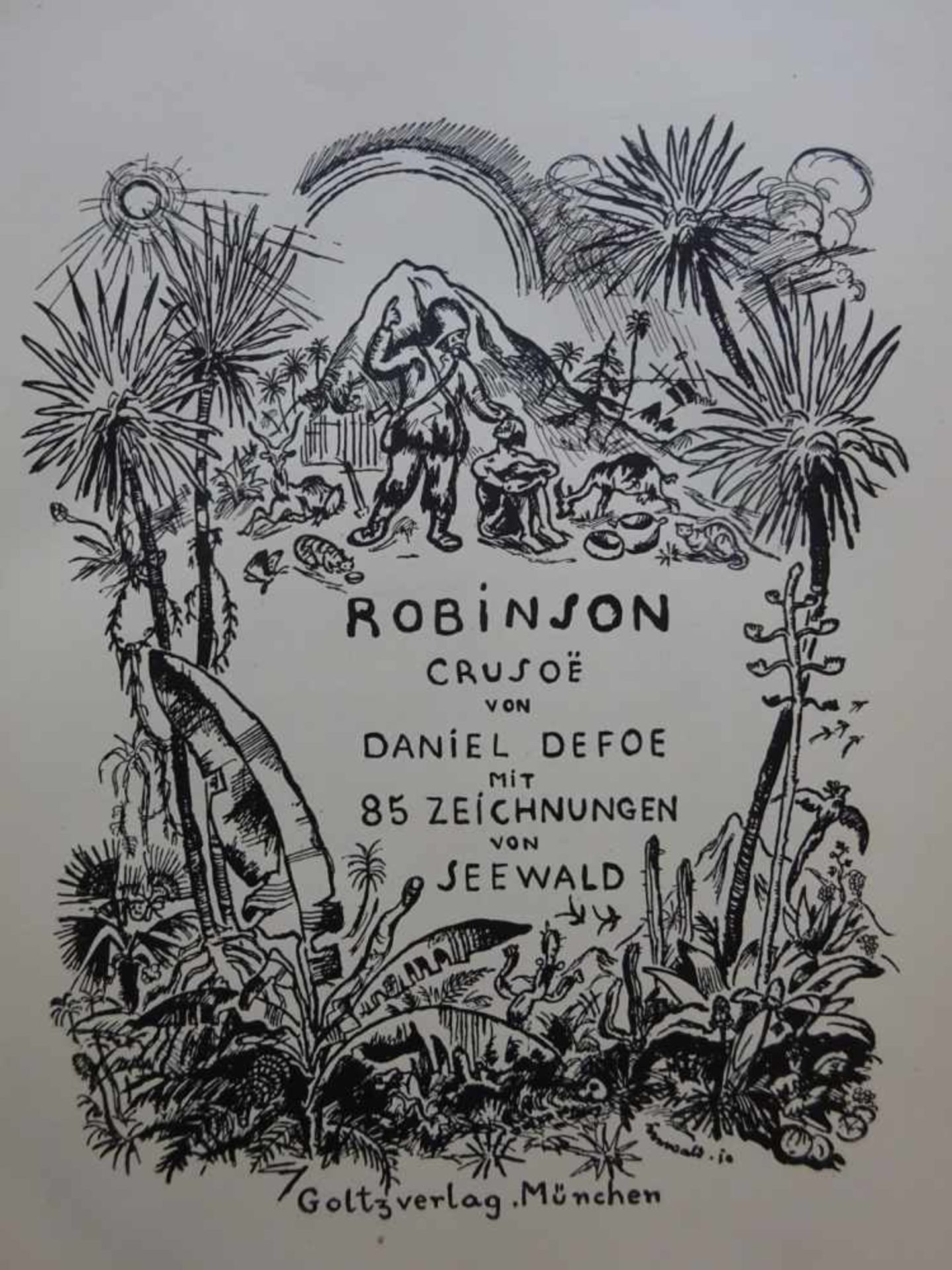 Pressendrucke.- Defoe, D.Robinson Crusoe. München, Goltz, 1919. 4 Bll., 317 S. Mit 85 Illustrationen