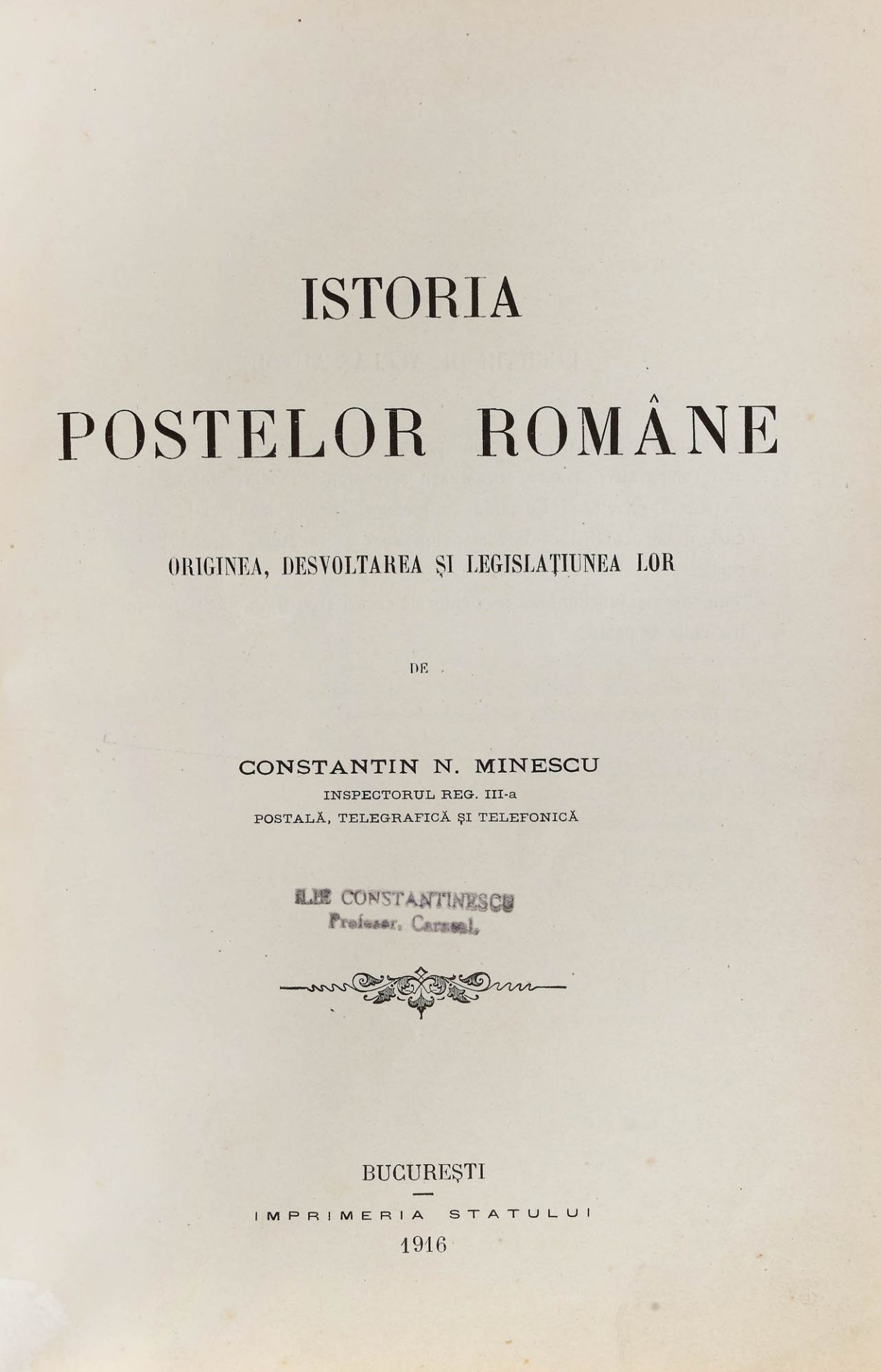 "Istoria poștelor române" ("History of Romanian Posts"), by Constantin N. Minescu, Bucharest, 1916 - Image 2 of 6