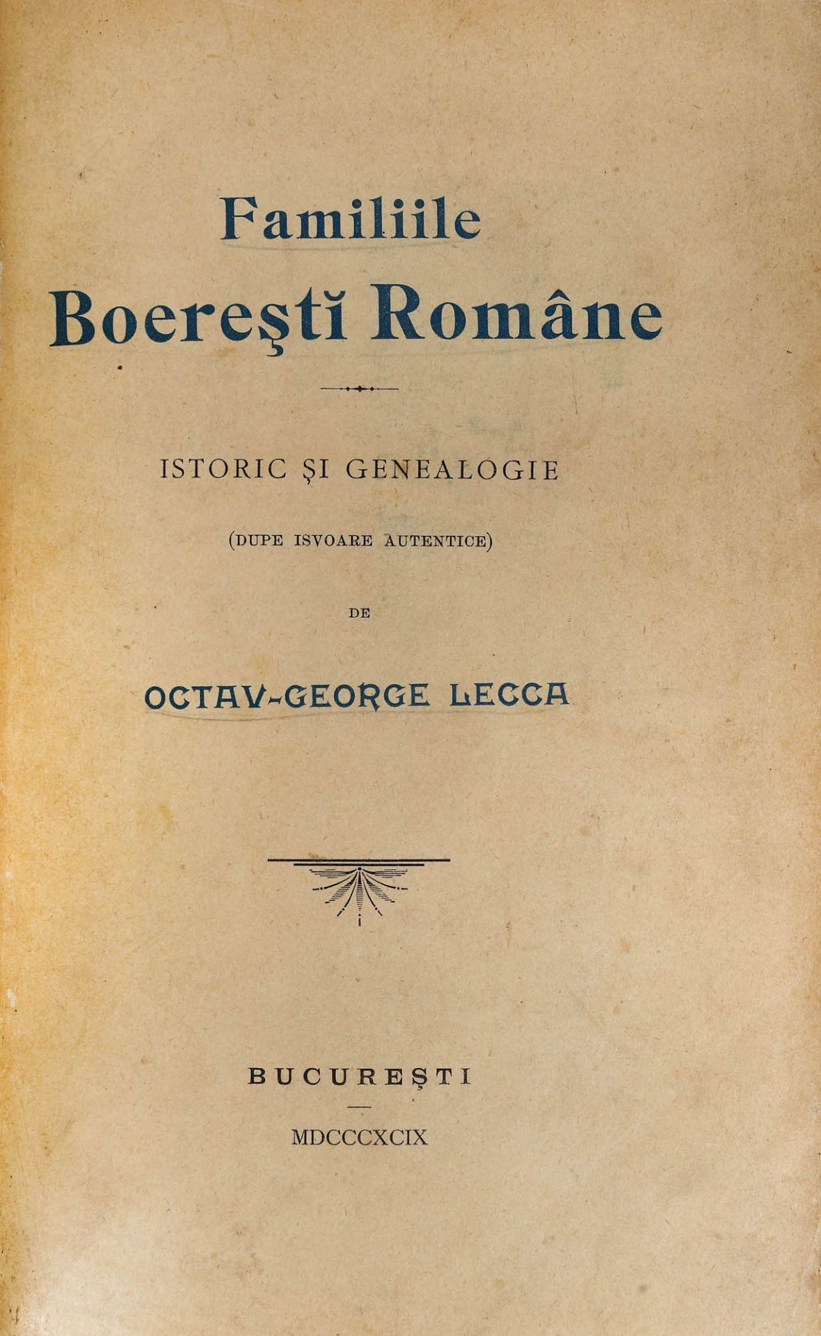 "Familiile Boierești Române" ("Romanian Boyar Families"), by Octav George Lecca, Bucharest, 1899, - Image 4 of 7