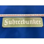 A FUHRER BUNKER METAL SIGN