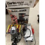 A BLACK AND DECKER ROUTER AND A CLARKE POWER BATTERY TESTER - BOTH IN WORKING ORDER