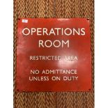 AN 'OPERATIONS ROOM' ENAMEL SIGN 51CM X 51CM